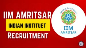 IIM Amritsar Recruitment 2025